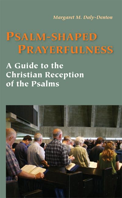 PsalmShaped Prayerfulness: A Guide to the Christian Reception of the Psalms,Used