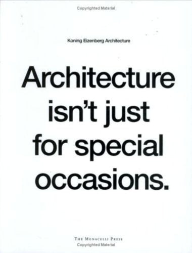 Architecture Isn'T Just For Special Occasions: Koning Eizenberg Architecture