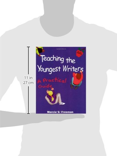 Teaching The Youngest Writers: A Practical Guide,New
