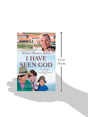 I Have Seen God: The miraculous story of the Diospi Suyana Hospital in Peru,Used
