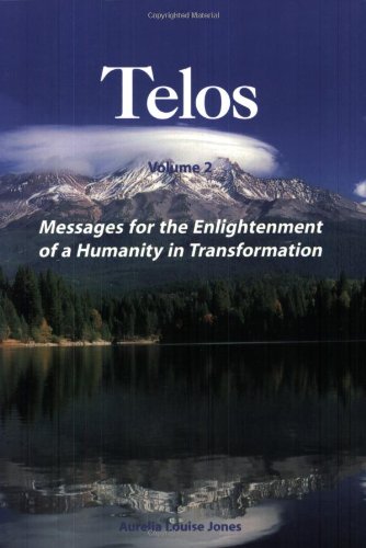 Messages for the Enlightenment of a Humanity in Transformation (TELOS, Vol. 2),Used