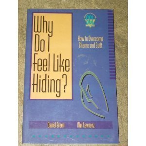 Why Do I Feel Like Hiding?: How to Overcome Guilt and Shame (Strategic Christian Living),Used