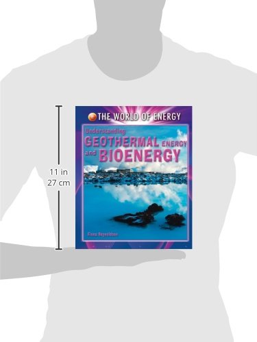 Understanding Geothermal Energy and Bioenergy (The World of Energy),Used