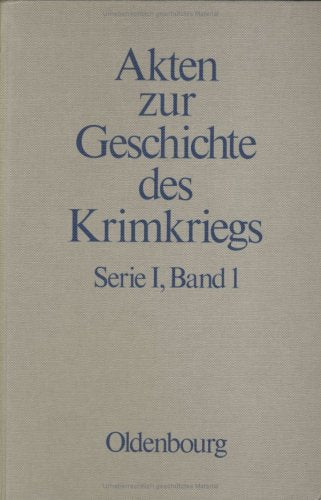 27. September 1852 bis 25. Mrz 1854: 3 Bnde (Akten Zur Geschichte Des Krimkriegs) (German Edition),Used