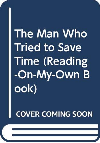 The Man Who Tried to Save Time (ReadingOnMyOwn Book),Used