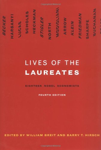 Lives Of The Laureates: Eighteen Nobel Economists-used
