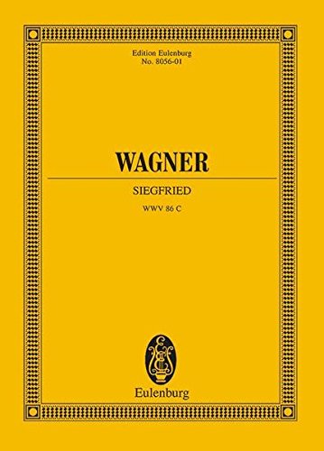 Siegfried: WWV 86 C (Eulenburg Miniature Scores),New