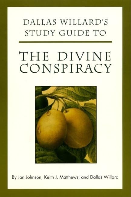 Dallas Willard's Study Guide to The Divine Conspiracy,New