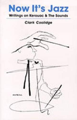 Now It's Jazz: Writings on Kerouac & the Sounds,Used