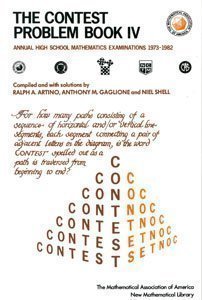 Contest Problem Book Iv: Annual High School Examinations, 19731982 (Anneli Lax New Mathematical Library),New
