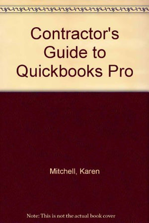 Contractor's Guide to Quickbooks Pro,Used