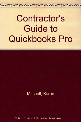 Contractor's Guide to Quickbooks Pro,Used