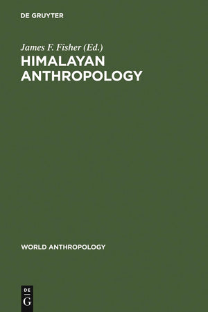 Himalayan Anthropology: The IndoTibetan Interface (World Anthropology),Used