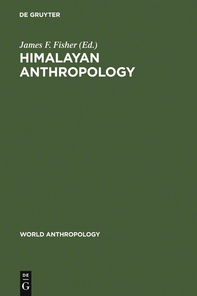 Himalayan Anthropology: The IndoTibetan Interface (World Anthropology),Used