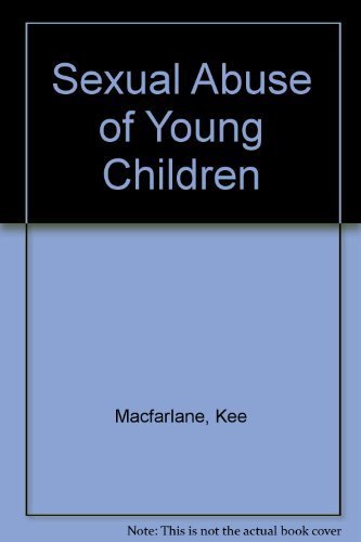 Sexual Abuse of Young Children: Evaluation and Treatment