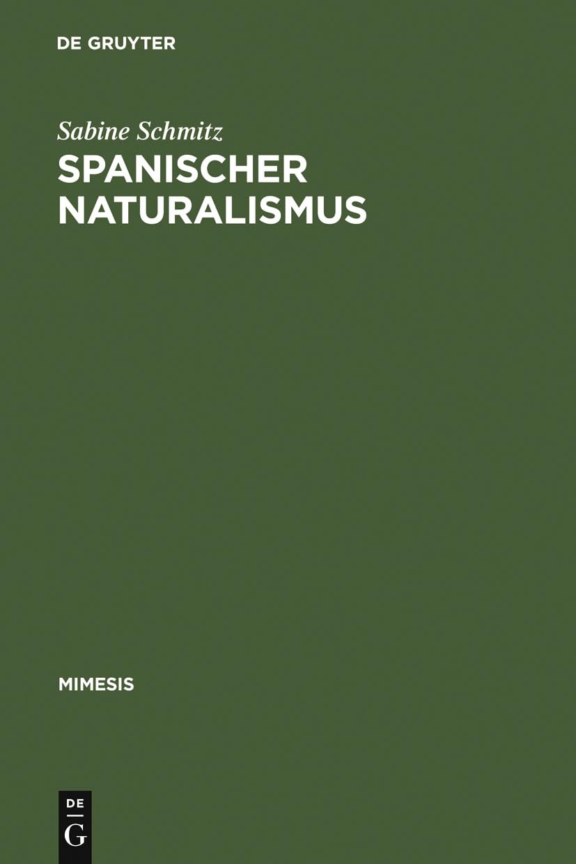Spanischer Naturalismus: Entwurf eines Epochenprofils im Kontext des >Krausopositivismo< (Mimesis, 33) (German Edition),Used