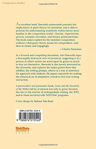 Genre And The Invention Of The Writer: Reconsidering the Place of Invention in Composition,Used