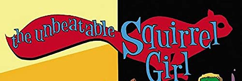 The Unbeatable Squirrel Girl Vol. 3: Squirrel, You Really Got Me Now (Unbeatable Squirrel Girl, 3),Used