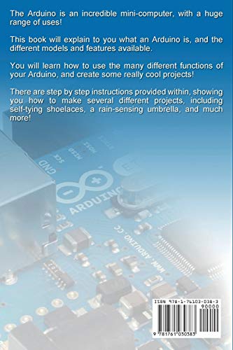 Arduino: The Ultimate Guide to Arduino for Beginners Including Arduino Basics, Tips & Tricks, Projects, and More!,Used