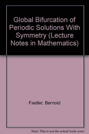 Global Bifurcation of Periodic Solutions With Symmetry (Lecture Notes in Mathematics),Used