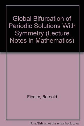 Global Bifurcation of Periodic Solutions With Symmetry (Lecture Notes in Mathematics),Used