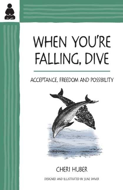 When You're Falling, Dive: Acceptance, Freedom and Possibility,Used
