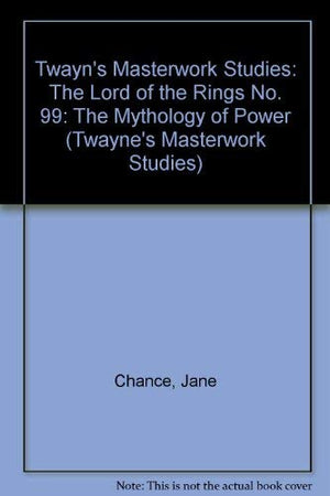 The Lord Of The Rings: The Mythology Of Power (Twayne'S Masterwork Studies),Used