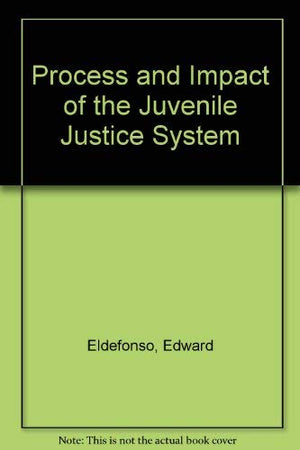 Process and Impact of the Juvenile Justice System,Used