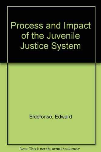 Process and Impact of the Juvenile Justice System,Used
