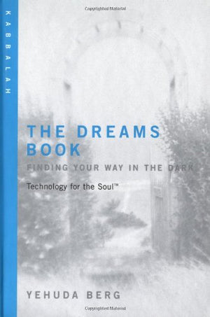 The Dreams Book: Technology for the SoulFinding Your Way in the Dark: Kabbalah,Used