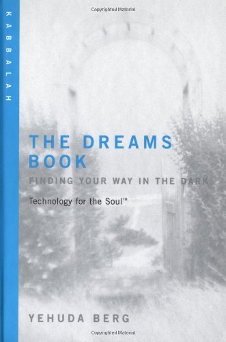 The Dreams Book: Technology for the SoulFinding Your Way in the Dark: Kabbalah,Used