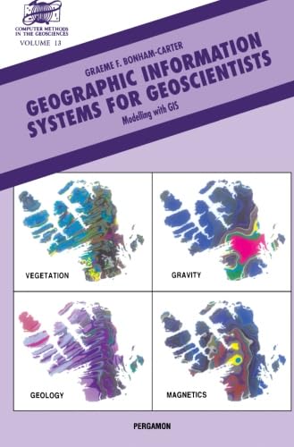Geographic Information Systems for Geoscientists, Volume 13: Modelling with GIS (Computer Methods in the Geosciences),Used
