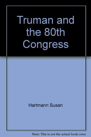 Truman and the 80th Congress,Used