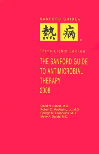 The Sanford Guide to Antimicrobial Therapy, 2008,Used