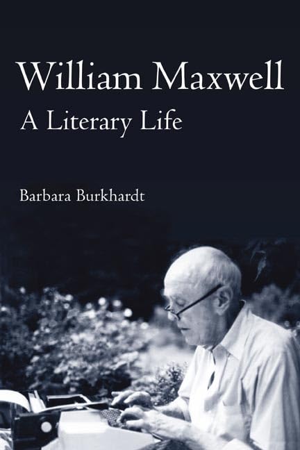 William Maxwell: A Literary Life,New
