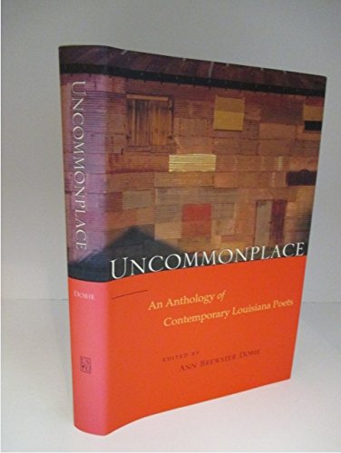Uncommonplace: An Anthology of Contemporary Louisiana Poets,Used