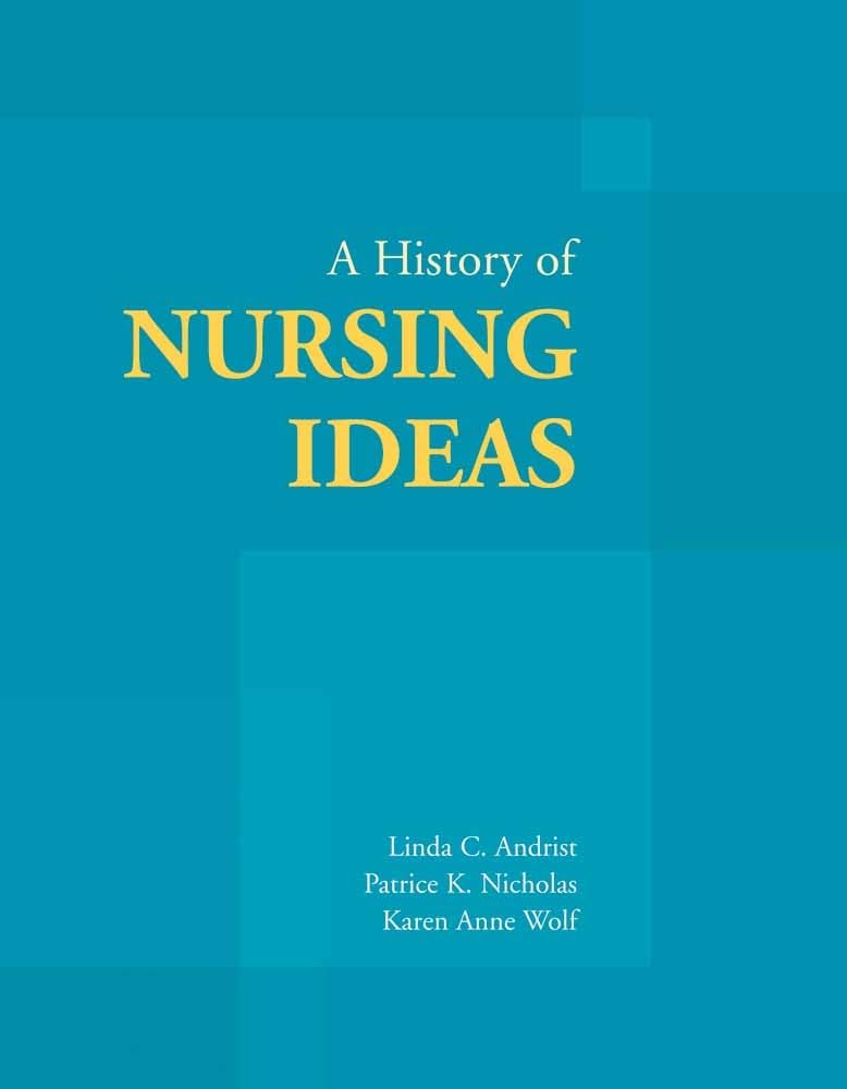 A History of Nursing Ideas,New
