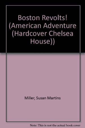 Boston Revolts! (The American Adventure Series #9),Used