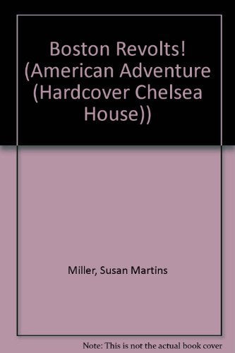 Boston Revolts! (The American Adventure Series #9),Used