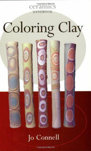 Coloring Clay (Ceramics Handbooks)