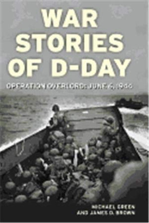 War Stories Of Dday: Operation Overlord: June 6, 1944