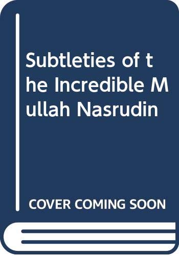 Subtleties of the Incredible Mullah Nasrudin,Used