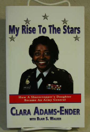 My Rise to the Stars: How a Sharecropper's Daughter Became an Army General,New
