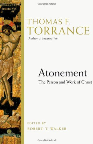 Atonement: The Person And Work Of Christ,New