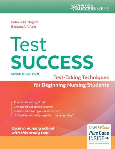 Test Success: Testtaking Techniques For Beginning Nursing Students (Davis'S Q&A Success Series)