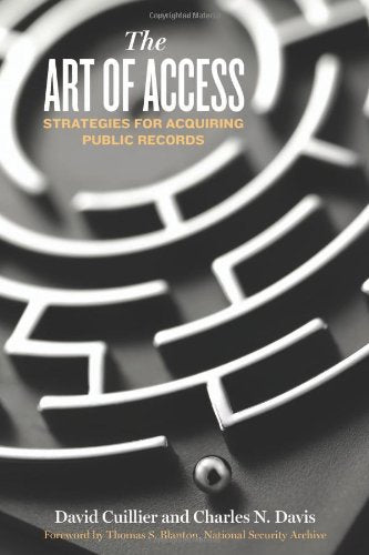 The Art of Access: Strategies for Acquiring Public Records,Used