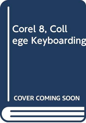 Corel 8, College Keyboarding,Used