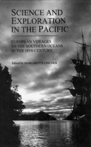 Science and Exploration in the Pacific: European Voyages to the Southern Oceans in the Eighteenth Century,Used