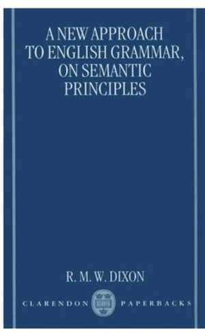 A New Approach to English Grammar, on Semantic Principles,Used