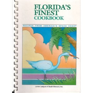 Florida's Finest Cookbook: Recipes from America's Space Coast,Used